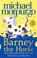Kôň Barney a iné príbehy z farmy - kniha Farmy pre mestské deti - Barney the Horse and Other Tales from the Farm - A Farms for City Children Book