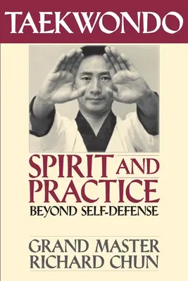 Duch a prax taekwonda: Viac ako sebaobrana - Taekwondo Spirit and Practice: Beyond Self-Defense