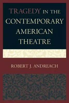 Tragédia v súčasnom americkom divadle - Tragedy in the Contemporary American Theatre