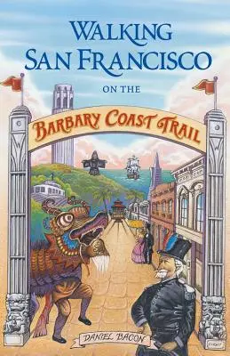 Prechádzka San Franciscom po trase Barbarského pobrežia - Walking San Francisco on the Barbary Coast Trail