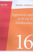 Agresivita a šikanovanie v období dospievania - Aggression and Bullying in Adolescence