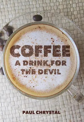 Káva: Nápoj pre diabla - Coffee: A Drink for the Devil