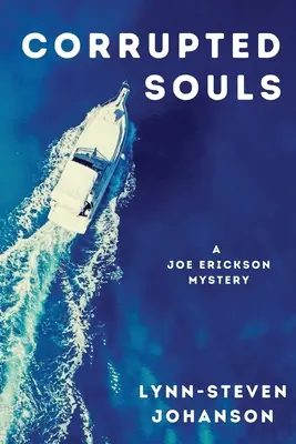 Skazené duše: Záhada Joea Ericksona - Corrupted Souls: A Joe Erickson Mystery
