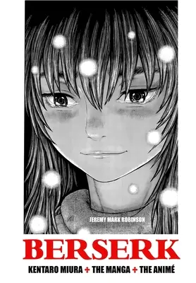 Berserk: Kentaro Miura: Manga a anime - Berserk: Kentaro Miura: The Manga and the Anime