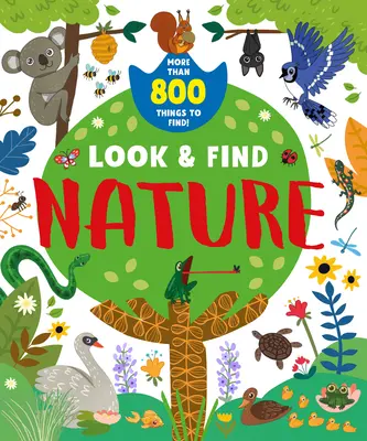 Príroda: Viac ako 800 vecí na hľadanie! - Nature: More Than 800 Things to Find!