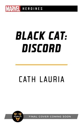 Čierna mačka: Roztržka: A Marvel Heroines Novel - Black Cat: Discord: A Marvel Heroines Novel
