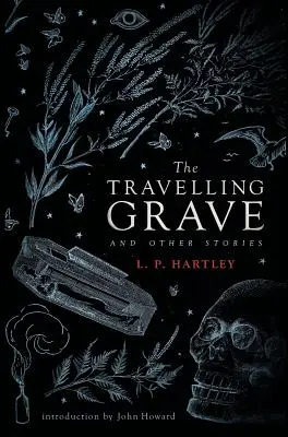 Putovný hrob a iné príbehy (Valancourt 20th Century Classics) - The Travelling Grave and Other Stories (Valancourt 20th Century Classics)