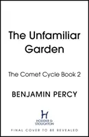 Neznáma záhrada - Cyklus komét 2. kniha - Unfamiliar Garden - The Comet Cycle Book 2
