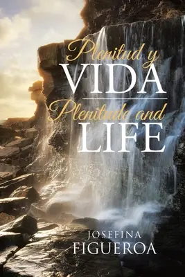 Plenitud y Vida: Plnosť a život - Plenitud y Vida: Plenitude and life