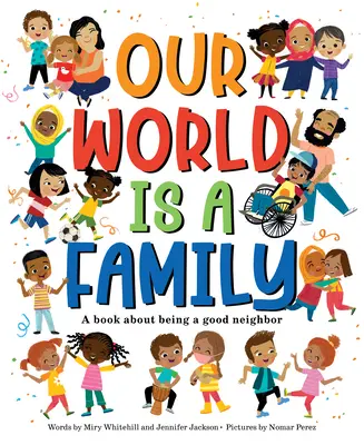 Náš svet je rodina: Naša komunita môže zmeniť svet - Our World Is a Family: Our Community Can Change the World