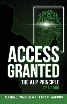 Prístup udelený: V.I.P. princíp 2. vydanie - Access Granted: The V.I.P. Principle 2nd Edition