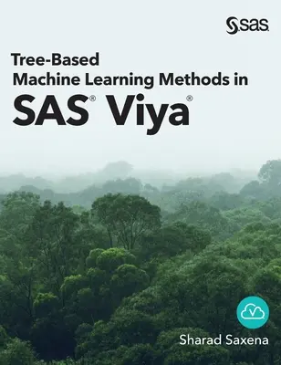 Metódy strojového učenia založené na stromoch v SAS Viya - Tree-Based Machine Learning Methods in SAS Viya