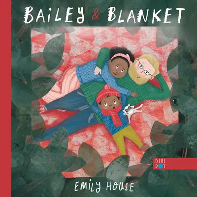 Bailey a deka - Bailey and Blanket