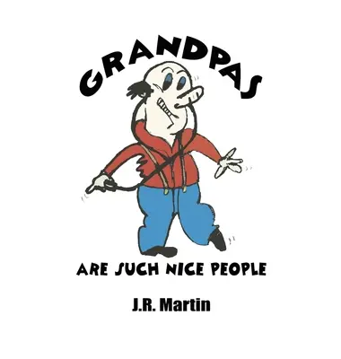 Dedovia sú takí milí ľudia - Grandpas Are Such Nice People