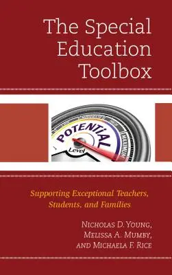 Súbor nástrojov pre špeciálne vzdelávanie: Podpora výnimočných učiteľov, študentov a rodín - The Special Education Toolbox: Supporting Exceptional Teachers, Students, and Families