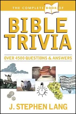Kompletná kniha biblických zaujímavostí - The Complete Book of Bible Trivia