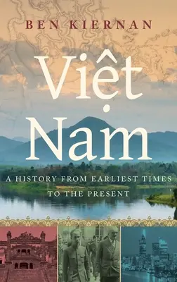 Vietnam: Dejiny od najstarších čias po súčasnosť - Viet Nam: A History from Earliest Times to the Present