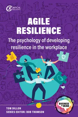 Agilná odolnosť: Psychológia rozvíjania odolnosti na pracovisku - Agile Resilience: The Psychology of Developing Resilience in the Workplace