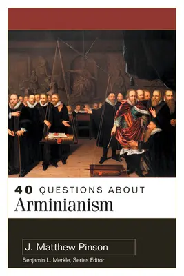 40 otázok o arminiánstve - 40 Questions about Arminianism