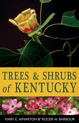 Stromy a kríky Kentucky - Trees and Shrubs of Kentucky