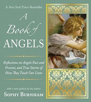 Kniha o anjeloch: Úvahy o anjeloch v minulosti a súčasnosti a skutočné príbehy o tom, ako sa dotýkajú našich L Ives - A Book of Angels: Reflections on Angels Past and Present, and True Stories of How They Touch Our L Ives
