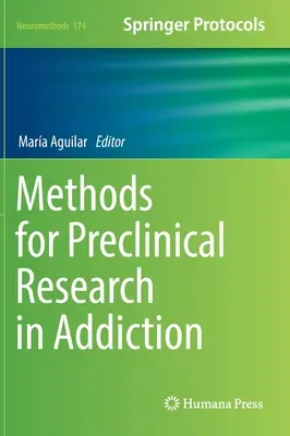 Metódy predklinického výskumu závislostí - Methods for Preclinical Research in Addiction