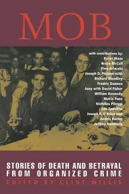 Mafiáni: Príbehy o smrti a zrade z prostredia organizovaného zločinu - Mob: Stories of Death and Betrayal from Organized Crime