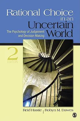 Racionálna voľba v neistom svete: Psychológia úsudku a rozhodovania - Rational Choice in an Uncertain World: The Psychology of Judgment and Decision Making