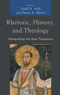 Rétorika, história a teológia: Výklad Nového zákona - Rhetoric, History, and Theology: Interpreting the New Testament