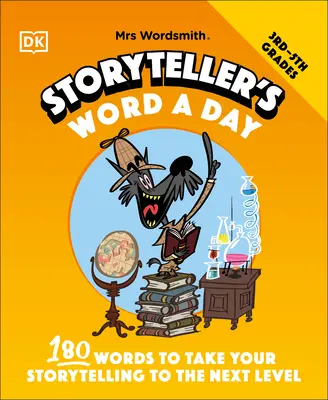 Pani Wordsmith Slovo rozprávača na deň, ročníky 3-5: 180 slov, ktoré posunú vaše rozprávanie na vyššiu úroveň - Mrs Wordsmith Storyteller's Word a Day, Grades 3-5: 180 Words to Take Your Storytelling to the Next Level