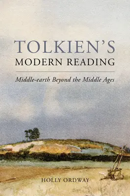 Tolkienovo moderné čítanie: Stredozem za hranicami stredoveku - Tolkien's Modern Reading: Middle-Earth Beyond the Middle Ages