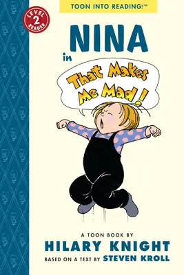 Nina v knihe That Makes Me Mad!: Toon Level 2 - Nina in That Makes Me Mad!: Toon Level 2