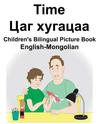 Anglicko-mongolský čas Detská dvojjazyčná obrázková kniha - English-Mongolian Time Children's Bilingual Picture Book