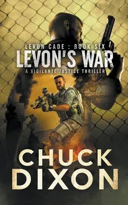 Levonova vojna: triler o spravodlivosti - Levon's War: A Vigilante Justice Thriller