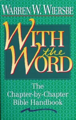 So slovom: Biblická príručka po jednotlivých kapitolách - With the Word: The Chapter-By-Chapter Bible Handbook