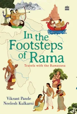 Po stopách Rámu: Cesty s Rámájanou - In The Footsteps Of Rama: Travels with the Ramayana