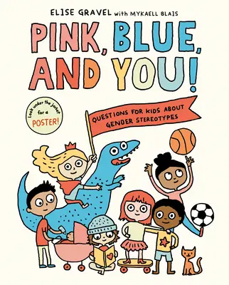 Ružová, modrá a ty! Otázky pre deti o rodových stereotypoch: Modrá, modrá, modrá: Otázky pre deti o rodových stereotypoch - Pink, Blue, and You!: Questions for Kids about Gender Stereotypes