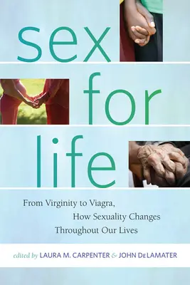 Sex na celý život: Od panenstva po viagru, ako sa sexualita mení počas celého nášho života - Sex for Life: From Virginity to Viagra, How Sexuality Changes Throughout Our Lives