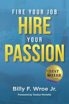 Vyhoď svoju prácu, zamestnaj svoju vášeň - Fire Your Job, Hire Your Passion