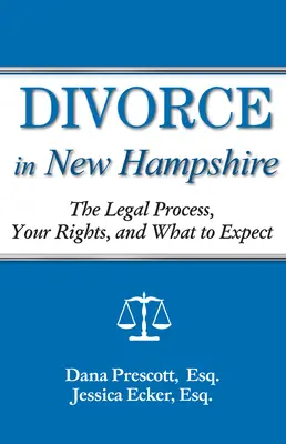 Rozvod v New Hampshire: Právny proces, vaše práva a čo môžete očakávať - Divorce in New Hampshire: The Legal Process, Your Rights, and What to Expect