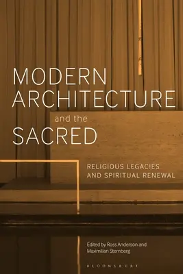 Moderná architektúra a posvätno: Náboženské dedičstvo a duchovná obnova - Modern Architecture and the Sacred: Religious Legacies and Spiritual Renewal