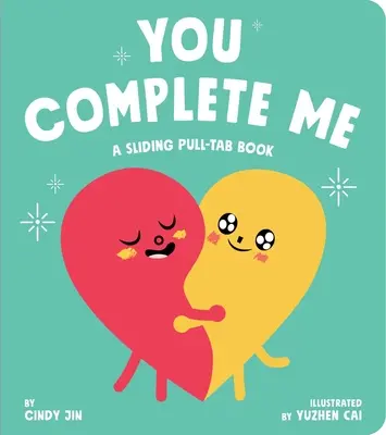 Ty ma dopĺňaš: Posuvná kniha s odklápacími záložkami - You Complete Me: A Sliding Pull-Tab Book