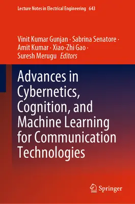 Pokroky v kybernetike, poznávaní a strojovom učení pre komunikačné technológie - Advances in Cybernetics, Cognition, and Machine Learning for Communication Technologies