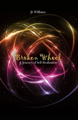 Zlomené koleso: Cesta sebarealizácie - Broken Wheel: A Journey of Self-Realization