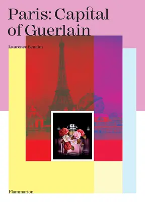 Paríž: Hlavné mesto značky Guerlain - Paris: Capital of Guerlain