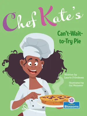 Koláč šéfkuchára Kate, na ktorý sa nedá čakať - Chef Kate's Can't-Wait-To-Try Pie