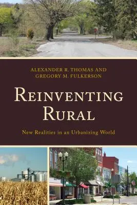 Znovuobjavenie vidieka: Nové skutočnosti v urbanizovanom svete - Reinventing Rural: New Realities in an Urbanizing World