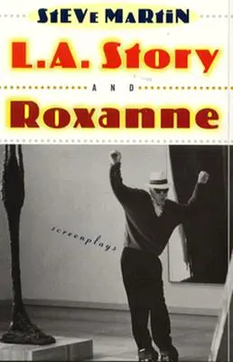 L.A. Story a Roxanne - L.A. Story and Roxanne