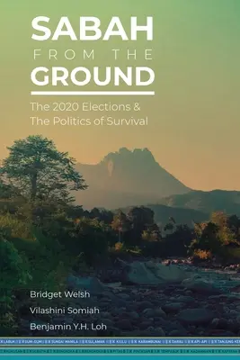 Sabah od zeme: Voľby 2020 a politika prežitia - Sabah from the Ground: The 2020 Elections and the Politics of Survival