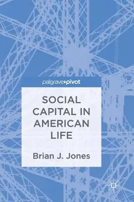 Sociálny kapitál v živote Ameriky - Social Capital in American Life